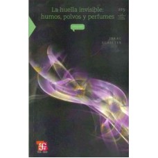 La huella invisible: humos, polvos y perfumes
