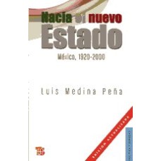 Hacia el nuevo Estado. México, 1920-2000