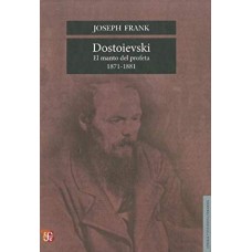 Dostoievski [5]. El manto del profeta, 1871-1881