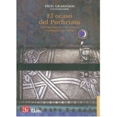 El ocaso del Porfiriato. Antología histórica de la poesía en México (1901-1910)