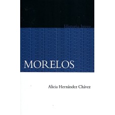Morelos. Historia breve