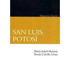 San Luís Potosí. Historia breve