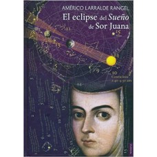El eclipse del Sueño de Sor Juana
