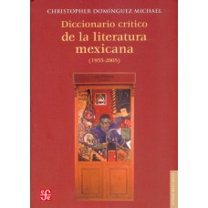 Diccionario crítico de la literatura mexicana (1955-2011)
