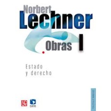 Norbert Lechner: Obras I. Estado y derecho