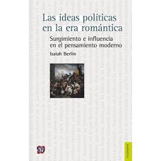 Las ideas políticas en la era romántica. Surgimiento e influencia en el pensamiento moderno