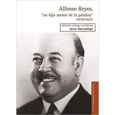 Alfonso Reyes, "un hijo menor de la palabra"