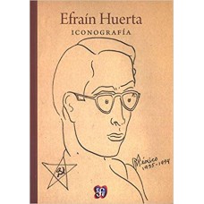 Efraín Huerta. Iconografía