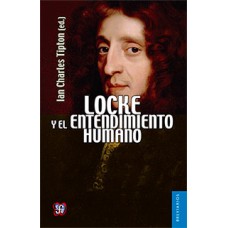 Locke y el entendimiento humano. Ensayos escogidos