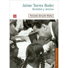 Jaime Torres Bodet. Realidad y destino