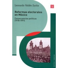 Reformas electorales en México. Consecuencias políticas (1978-1991)