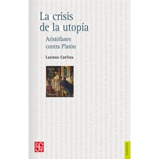 La crisis de la utopía. Aristófanes contra Platón