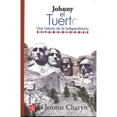 Johnny el Tuerto. Una historia de la Independencia estadunidense