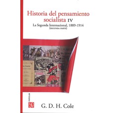 Historia del pensamiento socialista, IV. La segunda Internacional, 1889-1914 (segunda parte)