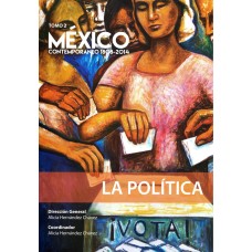 México contemporáneo, tomo 2. La política, 1808-2014