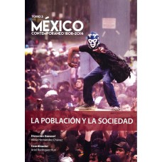 México contemporáneo 1828 - 2014, Tomo 3. La población y la sociedad