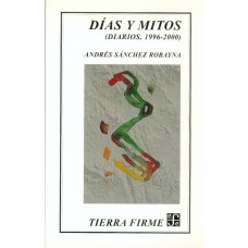 Días y mitos. (Diarios, 1996-2000)