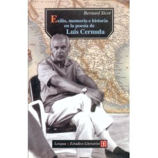 Exilio, memoria e historia en la poesía de Luis Cernuda (1938-1963)