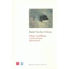 Glosas castellanas y otros ensayos (diversiones)