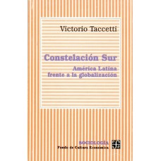 Constelación Sur: América Latina frente a la globalización