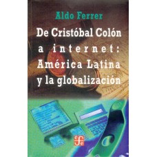 De Cristobal Colón a Internet: América Latina y la globalización