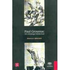 Paul Groussac. Un estratega intelectual
