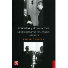 Acuerdos y desacuerdos. La DC italiana y el PDC chileno: 1962-1973