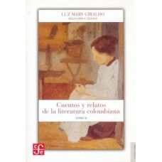 Cuentos y relatos de la literatura colombiana. Tomo II