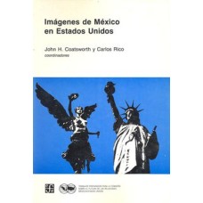 Retos de las relaciones entre México y Estados Unidos, 1. Imágenes de México en Estados Unidos