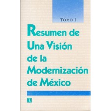 Resumen de Una visión de la modernización de México Tomo 2 (2 vols.)