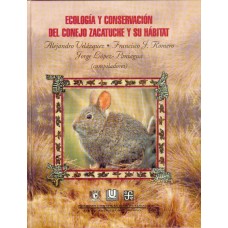 Ecología y conservación del conejo zacatuche y su hábitat