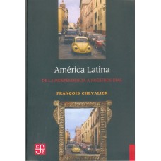 América Latina. De la Independencia a nuestros días