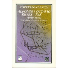 Correspondencia: Alfonso Reyes / Octavio Paz (1939-1959)