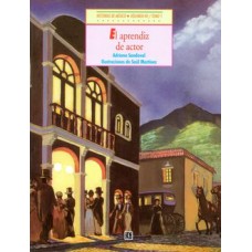Historias de México. Volumen VII: México independiente, tomo 1: El aprendiz de actor / tomo 2: La fortuna de Manuel