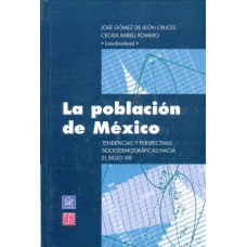 La población de México. Tendencias y perspectivas sociodemográficas hacia el siglo XXI
