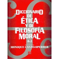 Diccionario de ética y de filosofía moral tomo I. A-J