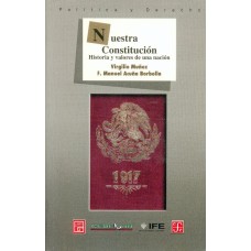 Nuestra Constitución. Historia y valores de una nación