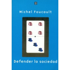 Defender la sociedad. Curso en el Collège de France (1975-1976)