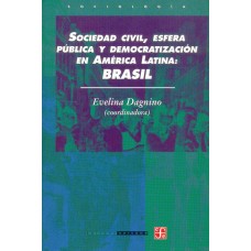 Sociedad civil, esfera pública y democratización en América Latina: Brasil