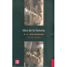 Idea de la historia. Edición revisada que incluye las conferencias de 1926-1928