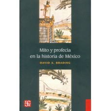 Mito y profecía en la historia de México