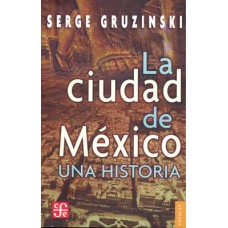 La Ciudad de México: una historia