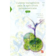 Cultivos transgénicos para la agricultura latinoamericana