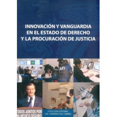 Innovación y vanguardia en el Estado de Derecho y procuración de justicia