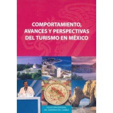 Comportamiento, avances y perspectivas del turismo en México. A cuatro años del cambio democrático