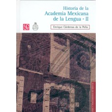 Historia de la Academia Mexicana de la Lengua (1946-2000), Tomo II