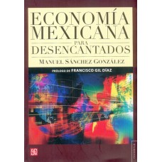Economía mexicana para desencantados