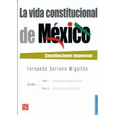 La vida constitucional de México Vol. I T. I Y II