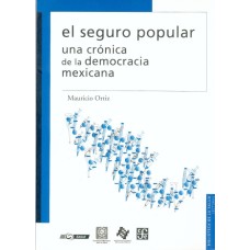 El seguro popular. Una crónica de la democracia mexicana