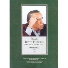 Obras completas, VI. Historia 3 Liberalismo mexicano, II